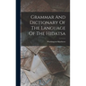 Grammar And Dictionary Of The Language Of The Hidatsa