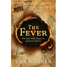 The Fever: The Most Fatal Plague in American History