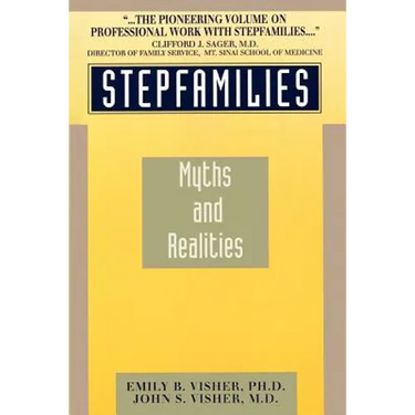 Stepfamilies: Myths and Realities