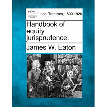 Handbook of equity jurisprudence.