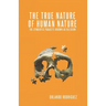 The True Nature Of Human Nature: The Symbiotic Parasite Known As Religion