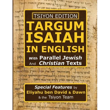 Tsiyon Edition Targum Isaiah In English with Parallel Jewish and Christian Texts