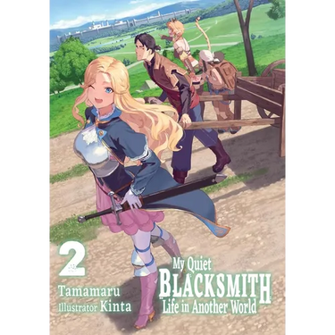 My Quiet Blacksmith Life in Another World: Volume 2 (Light Novel)