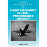 Flight Mechanics of High-Performance Aircraft