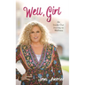 Well, Girl: An Inside-Out Journey to Wellness