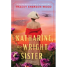 Katharine, the Wright Sister