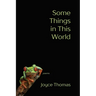 Some Things in This World: Poems