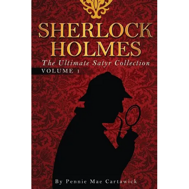 Sherlock Holmes: The Ultimate Satyr Collection