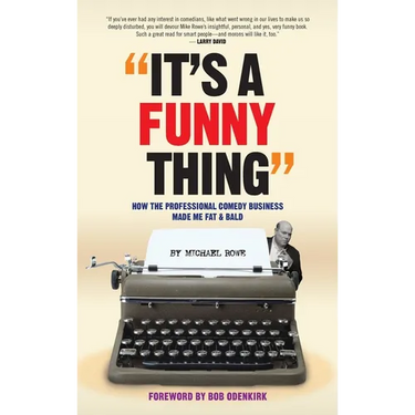 It's A Funny Thing - How the Professional Comedy Business Made Me Fat & Bald (hardback)