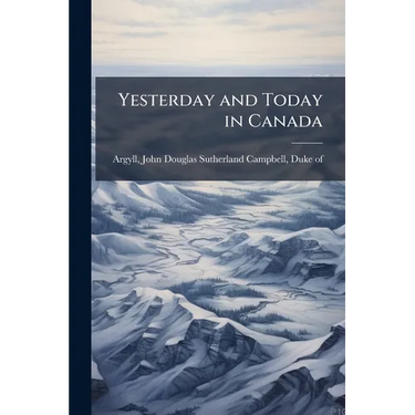 Yesterday and Today in Canada