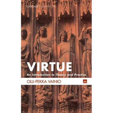 Virtue: An Introduction to Theory and Practice