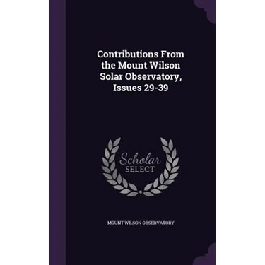 Contributions From the Mount Wilson Solar Observatory, Issues 29-39