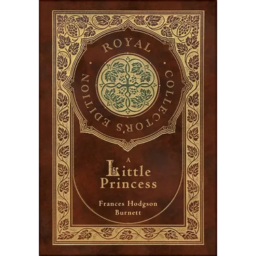 A Little Princess (Royal Collector's Edition) (Case Laminate Hardcover with Jacket)
