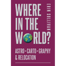 Where in the World: Astro*Carto*Graphy and Relocation