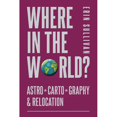 Where in the World: Astro*Carto*Graphy and Relocation