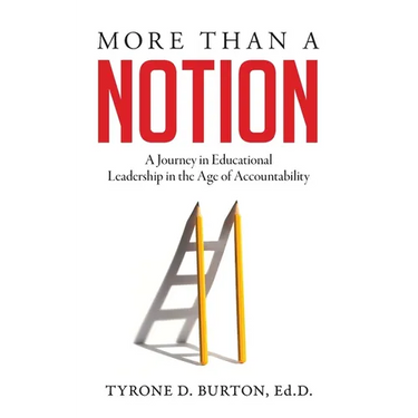 More Than A Notion: A Journey in Educational Leadership in the Age of Accountability