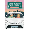 Since We've No Place to Go: A Very Merry Romantic Comedy
