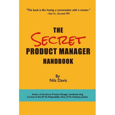 The Secret Product Manager Handbook