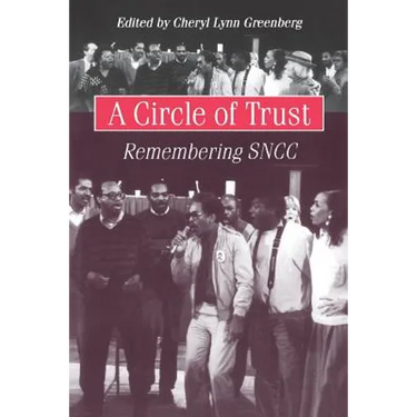 A Circle of Trust: Remembering SNCC