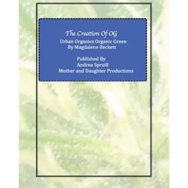 The Creation of OG: Urban Organics Organic Green
