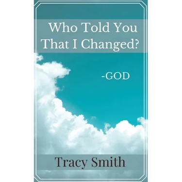 Who Told You That I Changed?
