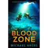 The Blood Zone: A Plague Walker Pandemic Medical Thriller