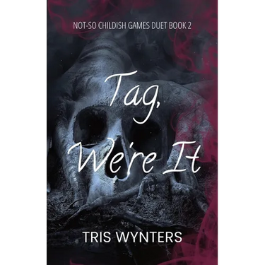 Tag, We're It (A Reverse Harem Dark Romance): Not-So Childish Games Duet Book 2