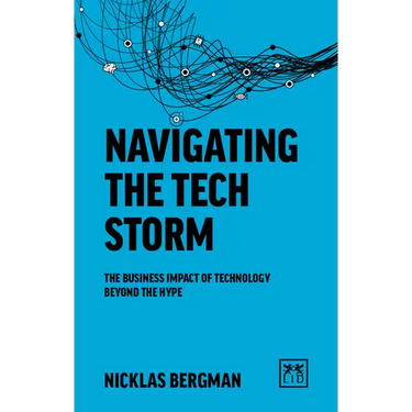 Navigating the Tech Storm: The Business Impact of Technology Beyond the Hype