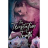 The Temptation of Truth