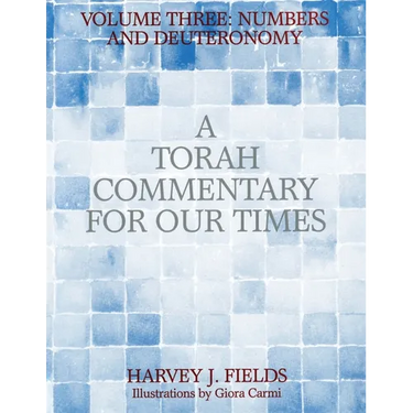 Torah Commentary for Our Times: Volume III: Numbers and Deuteronomy