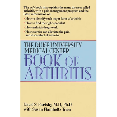 The Duke University Medical Center Book of Arthritis