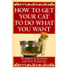 How to Get Your Cat to Do What You Want