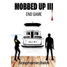 Mobbed Up III: End Game