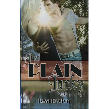 Just Plain Lucky