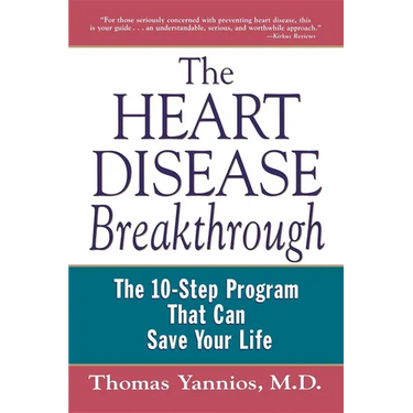 The Heart Disease Breakthrough: What Even Your Doctor Doesn't Know about Preventing a Heart Attack