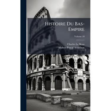 Histoire Du Bas-Empire