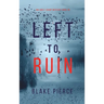 Left to Ruin (An Adele Sharp Mystery-Book Sixteen)