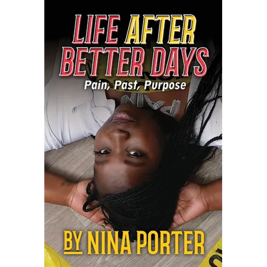 Life After Better Days: Pain. Past. Purpose.