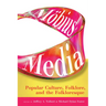 Möbius Media: Popular Culture, Folklore, and the Folkloresque