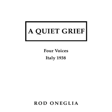 A Quiet Grief: Four Voices Italy 1938