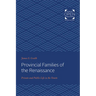 Provincial Families of the Renaissance: Private and Public Life in the Veneto