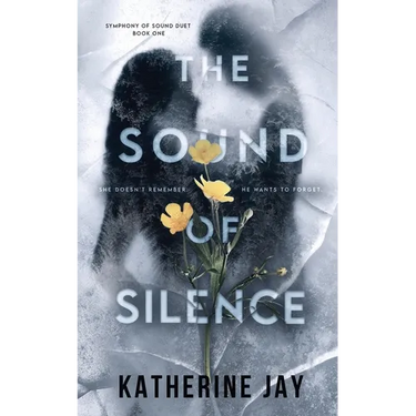 The Sound Of Silence: Symphony of Sound Duet - Book One