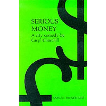 Serious Money - A City Comedy