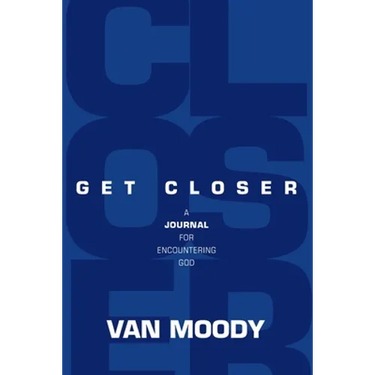 Get Closer: A Journal For Encountering God