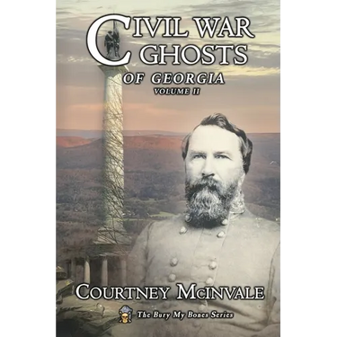 Civil War Ghosts of Georgia: Volume 2