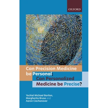 Can Precision Medicine Be Personal; Can Personalized Medicine Be Precise?