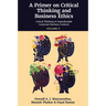 A Primer on Critical Thinking and Business Ethics: Recent Conceptualizations of Critical Thinking (Volume 1)