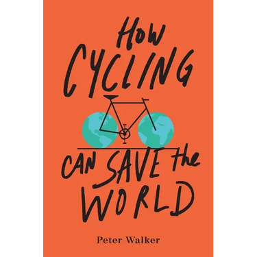 How Cycling Can Save the World