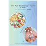 The Nail Technician's Career Guide: The blueprint to a successful nail salon business.