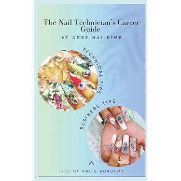 The Nail Technician's Career Guide: The blueprint to a successful nail salon business.